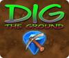 Dig The Ground igrica 